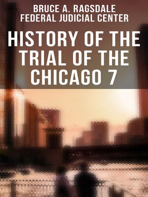 cover image of History of the Trial of the Chicago 7